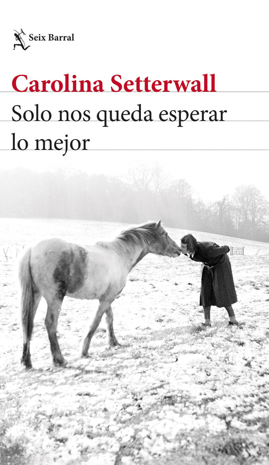 Solo nos queda esperar lo mejor                    -  Carolina Setterwall