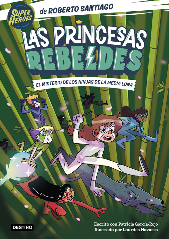Las Princesas Rebeldes 3. El misterio de los ninja -  Roberto Santiago Patricia García-Rojo