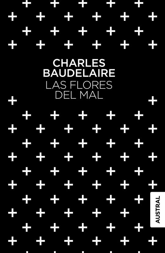 Las flores del mal                                 -  Charles Baudelaire