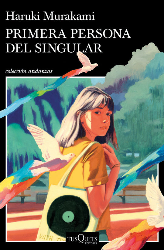 Primera persona del singular                       -  Haruki Murakami