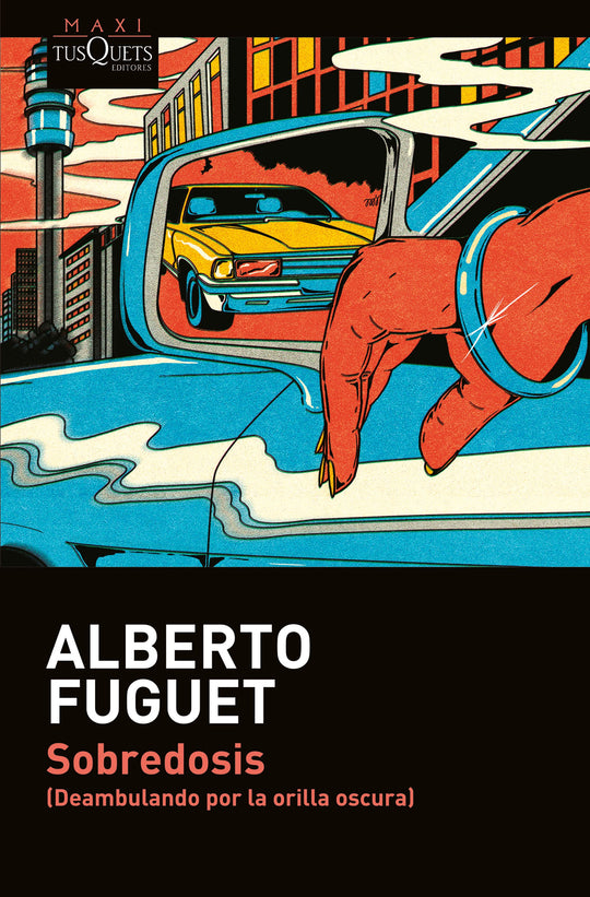 Sobredosis                                         -  Alberto Fuguet