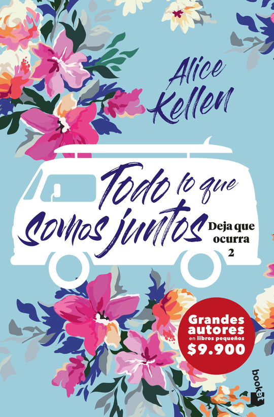 Todo lo que somos juntos                           -  Alice Kellen