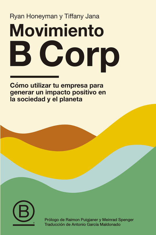 Movimiento B Corp                                  -  Ryan Honeyman y Tiffany Jana