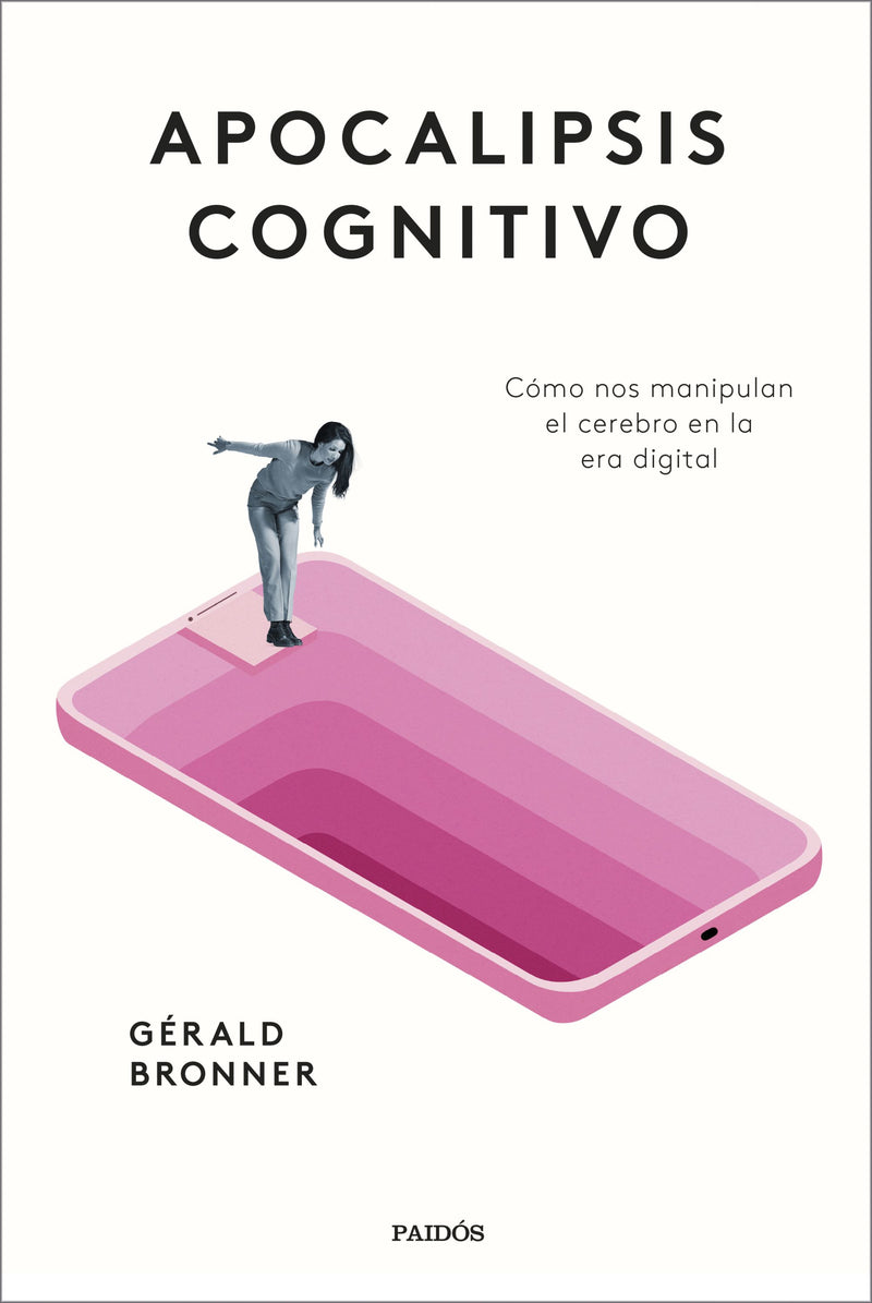 Apocalipsis cognitivo                              -  Gérald Bronner