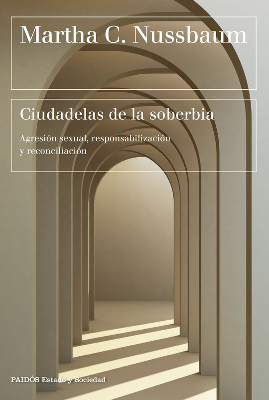 Ciudadelas de la soberbia                          -  Martha C. Nussbaum