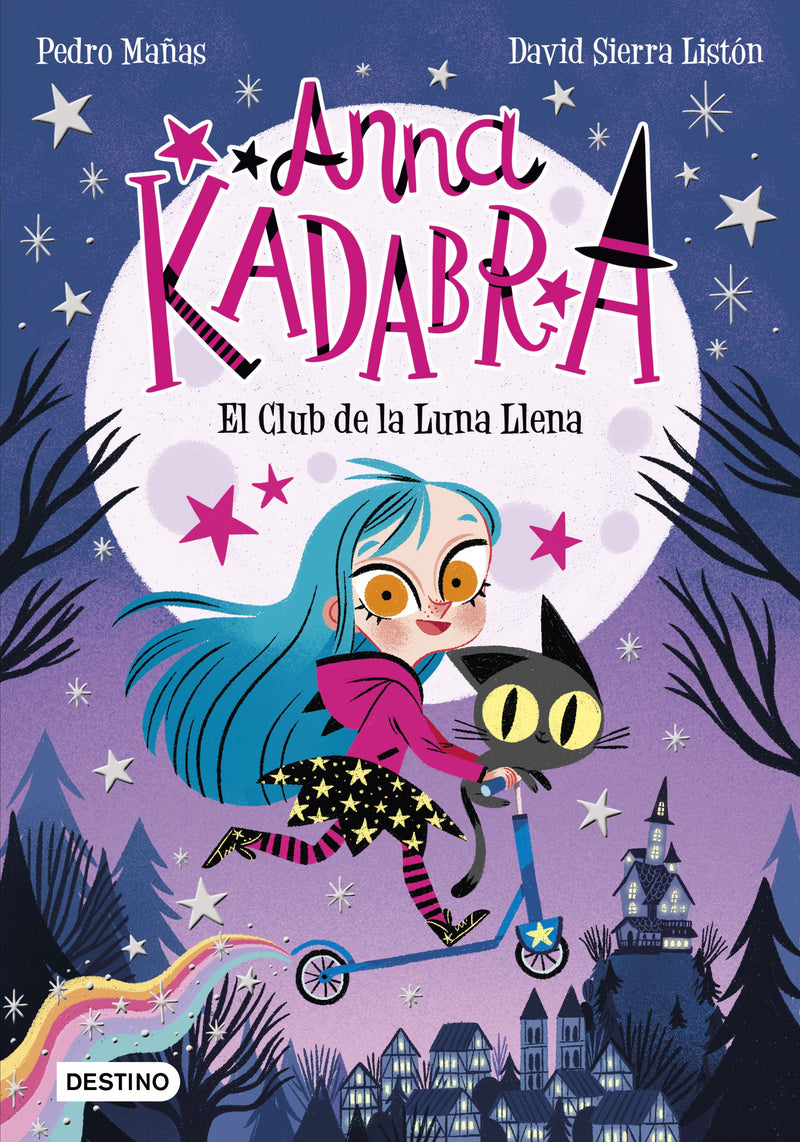 Anna Kadabra 1. El Club de la Luna Llena           -  Pedro Mañas David Sierra Listón