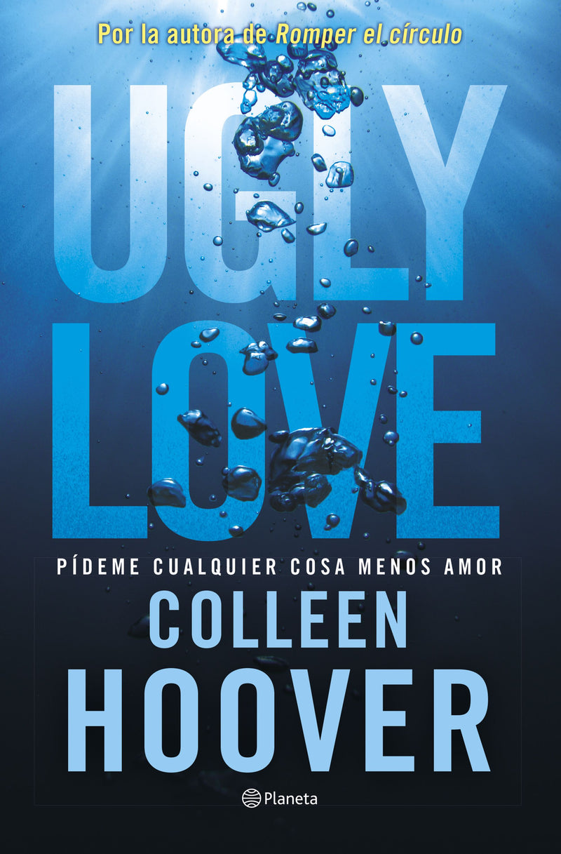 Ugly Love. Pídeme cualquier cosa menos amor        -  Colleen Hoover