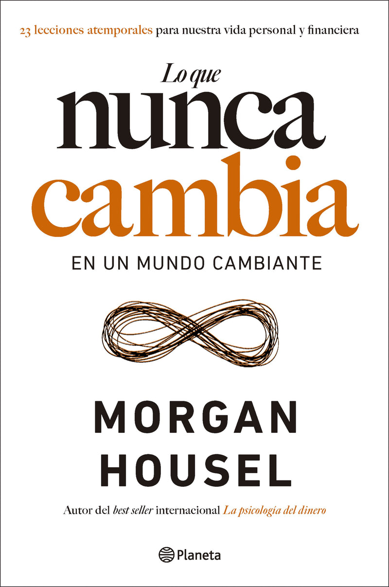 Lo que nunca cambia                                -  Morgan Housel