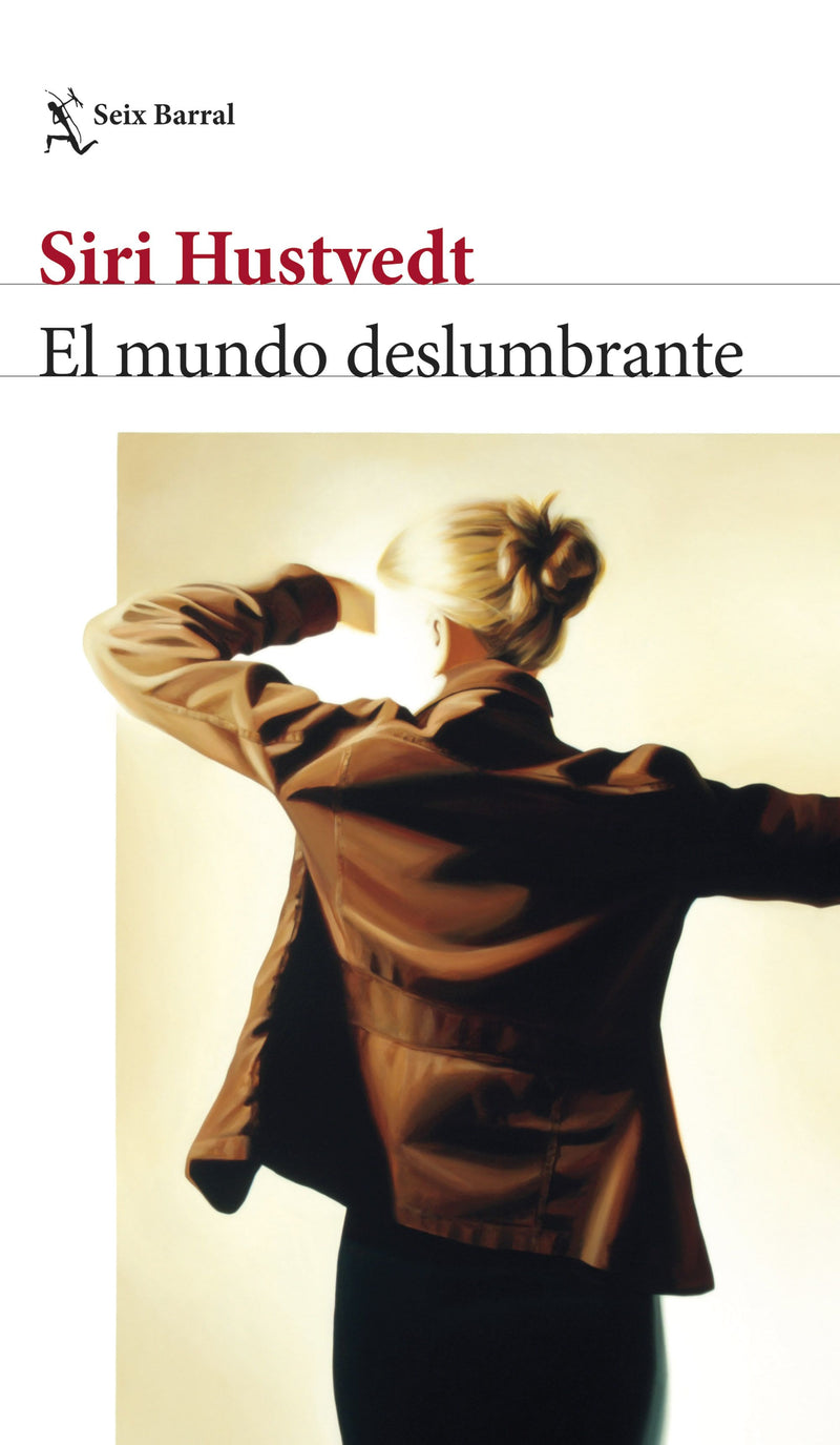 El mundo deslumbrante                              -  Siri Hustvedt