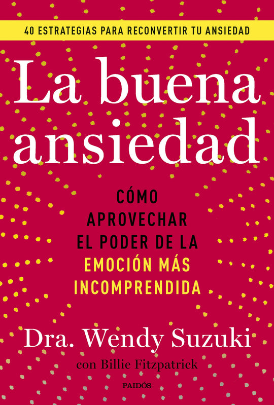 La buena ansiedad                                  -  Wendy Suzuki Billie Fitzpatrick