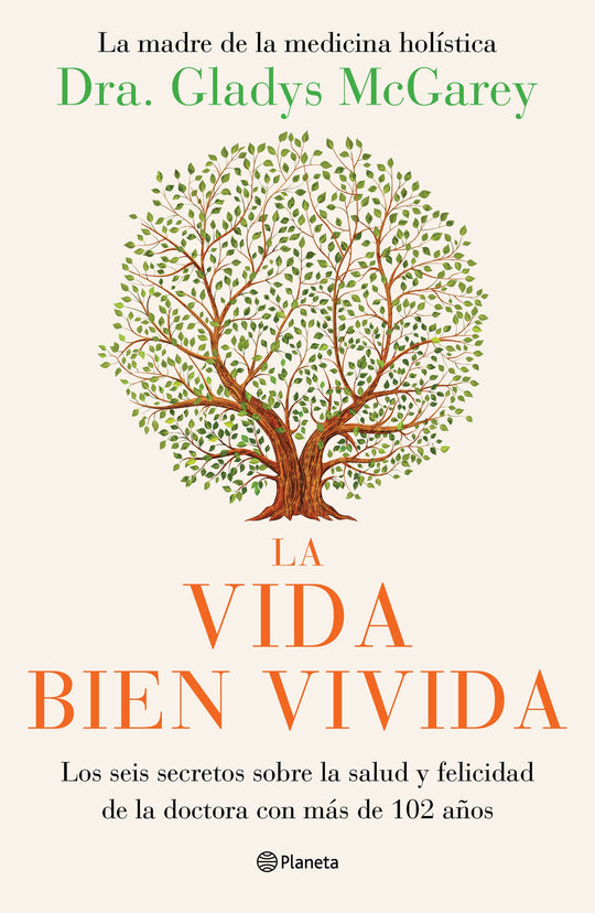 La vida bien vivida                                -  Dra. Gladys McGarey