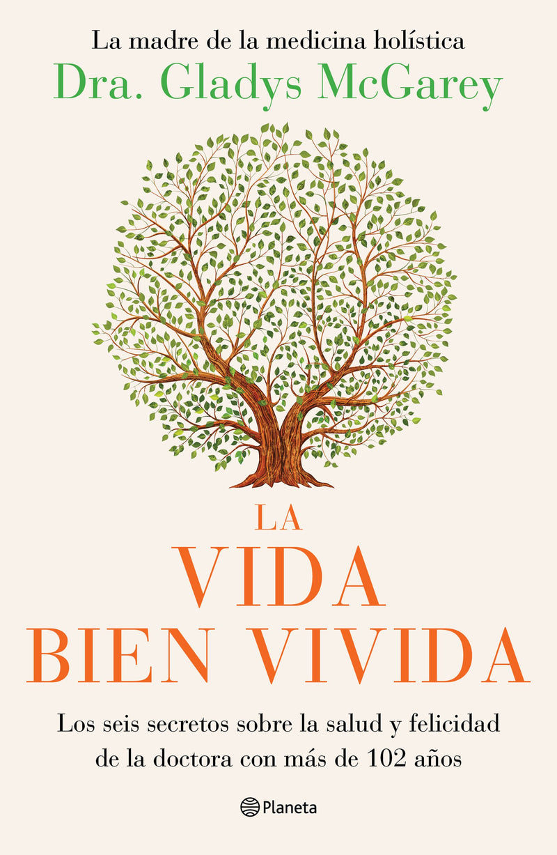 La vida bien vivida                                -  Dra. Gladys McGarey