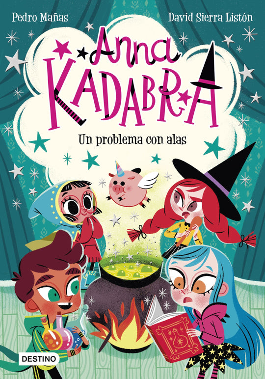 Anna Kadabra 2. Un problema con alas               -  Pedro Mañas David Sierra Listón