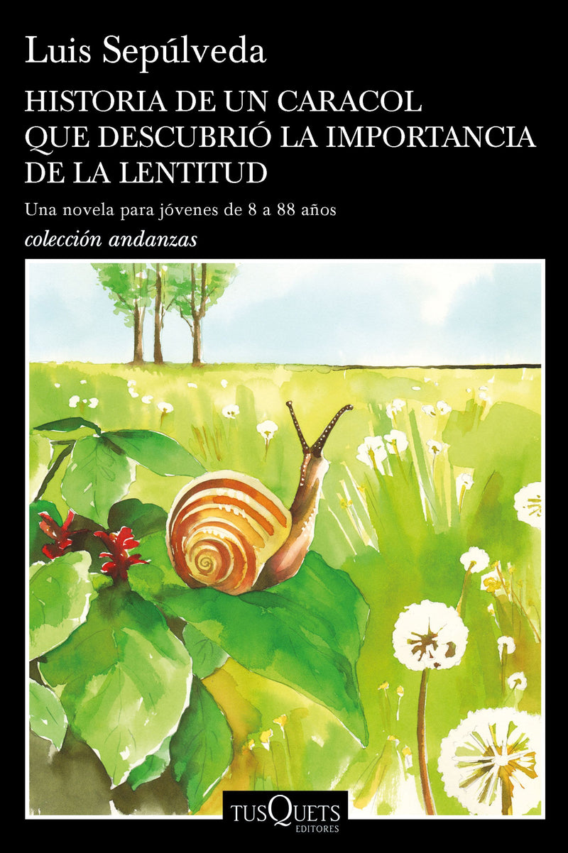 Historia de un caracol que descubrió la importanci -  Luis Sepúlveda