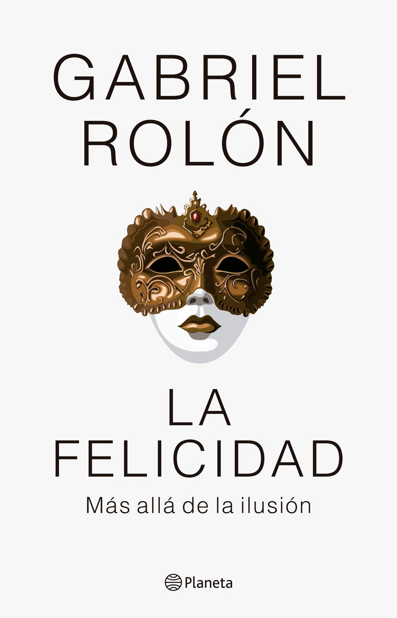 La felicidad                                       -  Gabriel Rolón