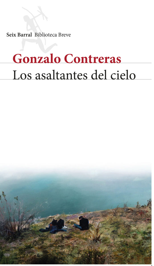 Los asaltantes del cielo                           -  Gonzalo Contreras