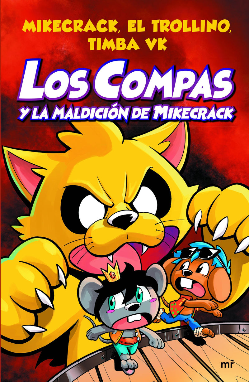 Compas 4. Los Compas y la maldición de Mikecrack   -  Mikecrack# El Trollino y Timba Vk