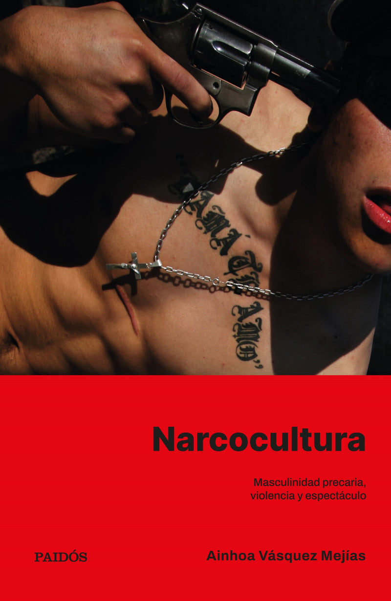 Narcocultura                                       -  Ainhoa Vásquez