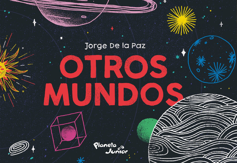 Otros mundos                                       -  Jorge de la Paz