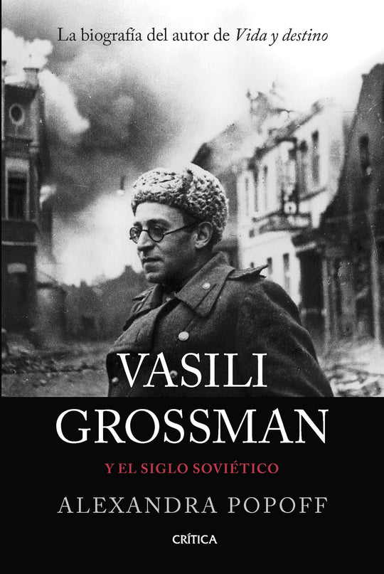 Vasili Grossman y el siglo soviético               -  Alexandra Popoff