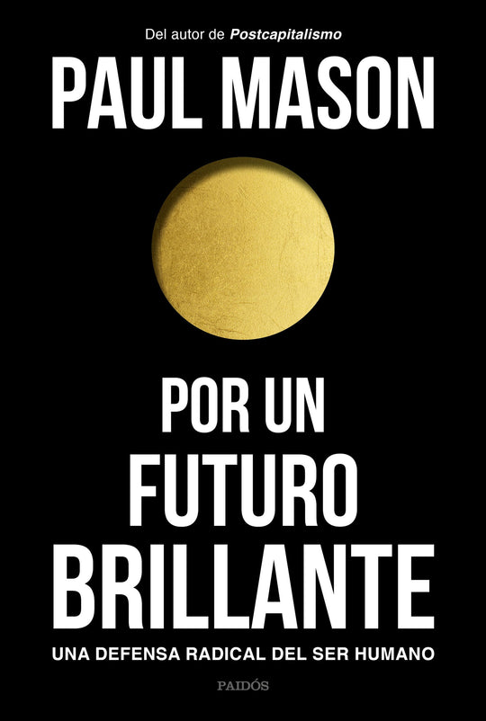 Por un futuro brillante                            -  Paul Mason