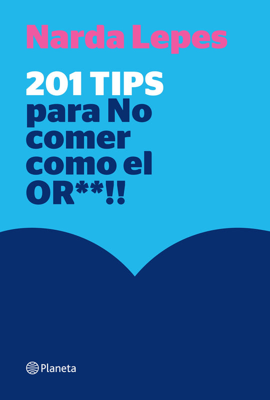 201 tips para no comer como el or**                -  Narda Lepes Miranda