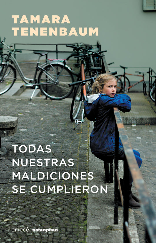Todas nuestras maldiciones se cumplieron           -  Tamara Tenenbaum
