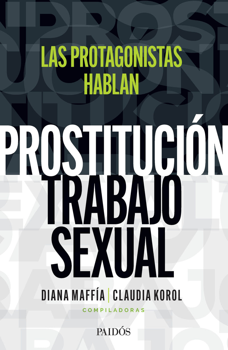 Prostitución/trabajo sexual: hablan las protagonis -  Claudia Korol Diana Maffia
