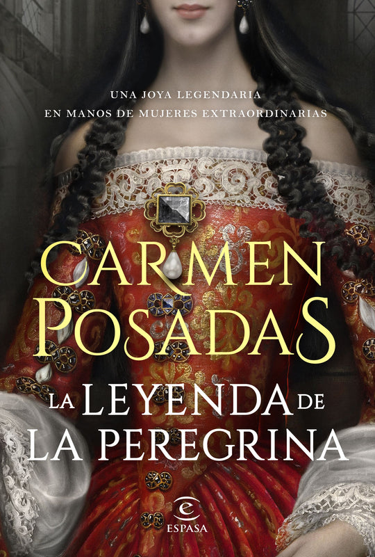La leyenda de la Peregrina                         -  Carmen Posadas