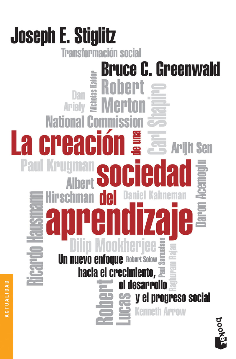 La creación de una sociedad del aprendizaje        -  Joseph E. Stiglitz Bruce C. Greenwald