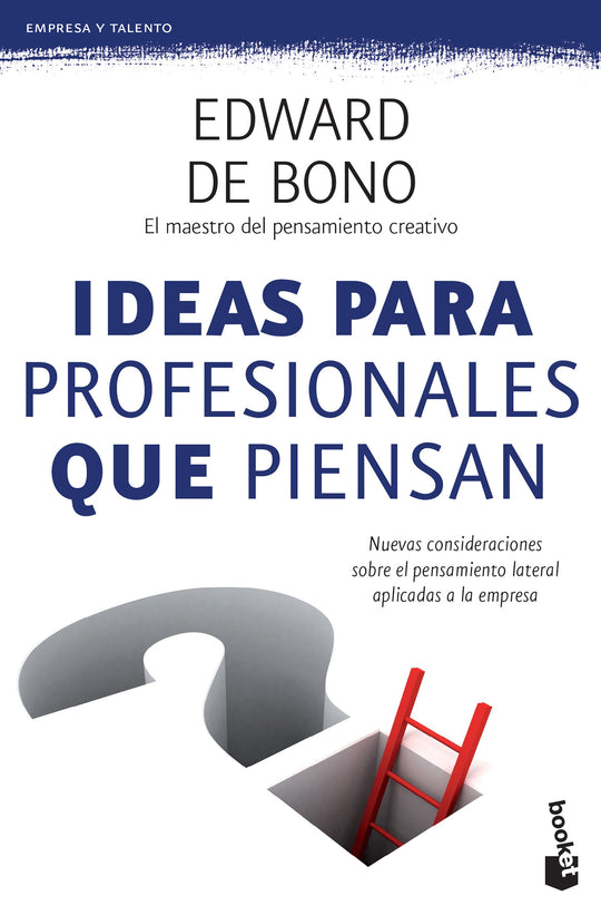 Ideas para profesionales que piensan               -  Edward de Bono