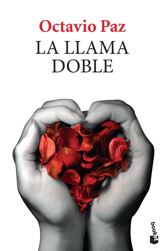 La llama doble                                     -  Octavio Paz