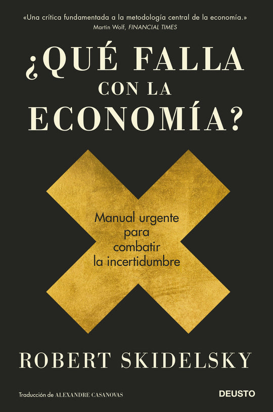 ¿Qué falla con la economía?                        -  Robert Skidelsky