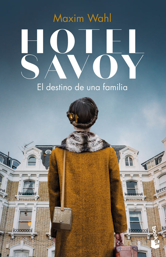 Hotel Savoy. El destino de una familia             -  Maxim Wahl