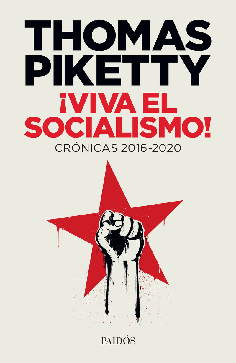 ¡Viva el socialismo!                               -  Thomas Piketty