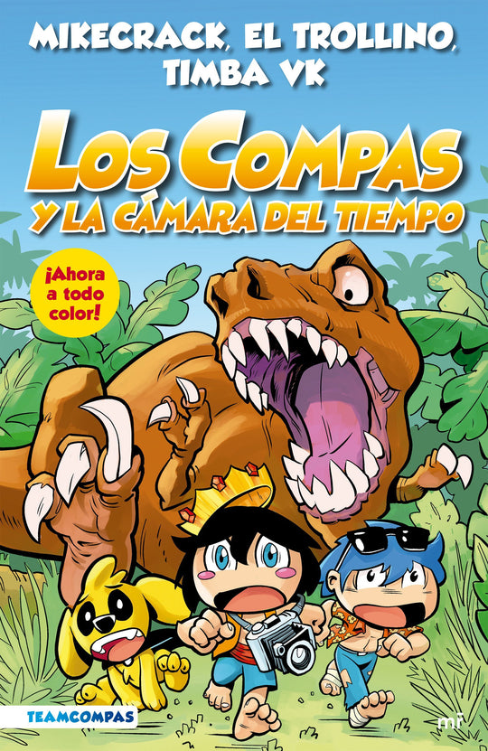 Compas 3. Los compas y la cámara del tiempo (edici -  Mikecrack# El Trollino y Timba Vk
