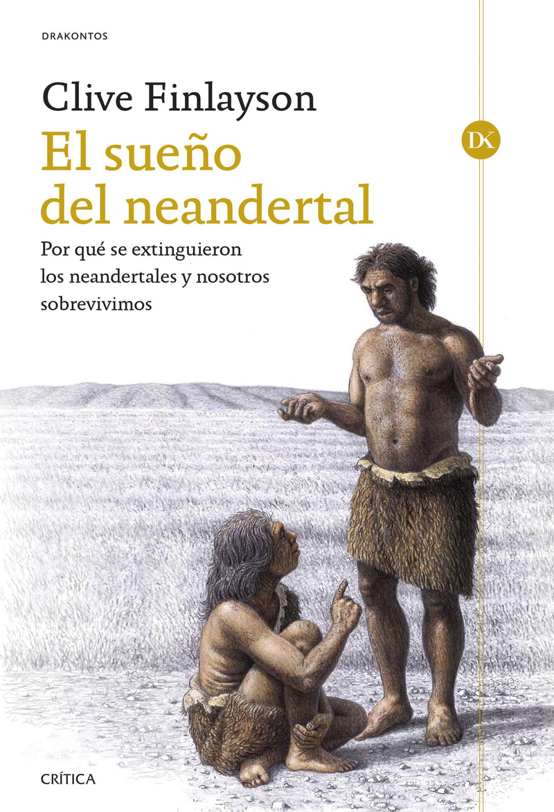 El sueño del neandertal                            -  Clive Finlayson