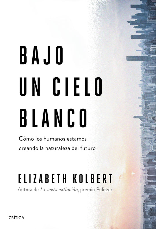 Bajo un cielo blanco                               -  Elizabeth Kolbert