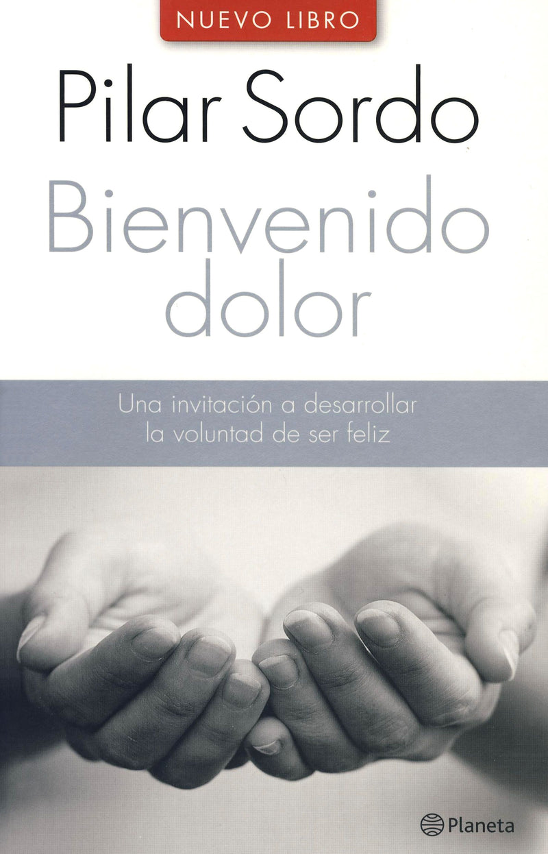 Bienvenido dolor                                   -  Pilar Sordo