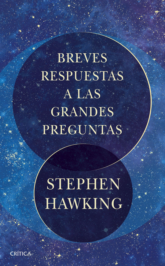 Breves respuestas a las grandes preguntas          -  Stephen Hawking