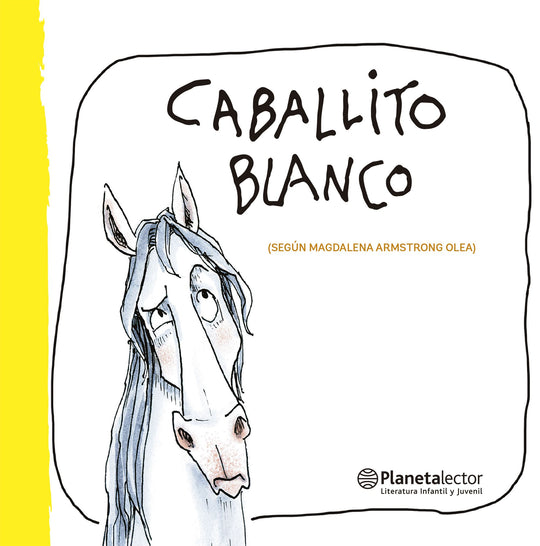 Caballito blanco                                   -  Magdalena Armstrong