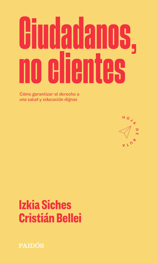 Ciudadanos# no clientes                            -  Izkia Siches Cristian Bellei