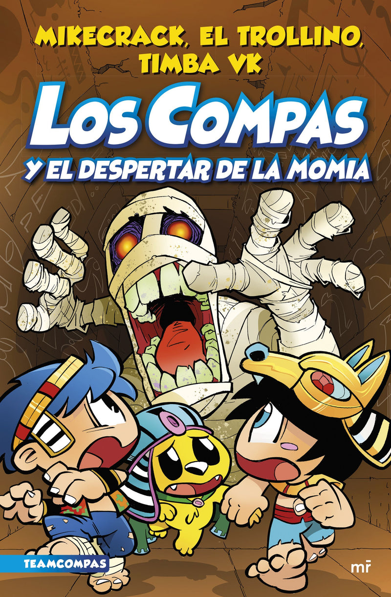 Compas 9. Los Compas y el despertar de la momia    -  Mikecrack# El Trollino y Timba Vk