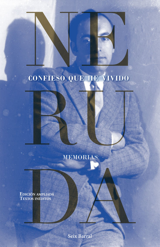Confieso que he vivido                             -  Pablo Neruda