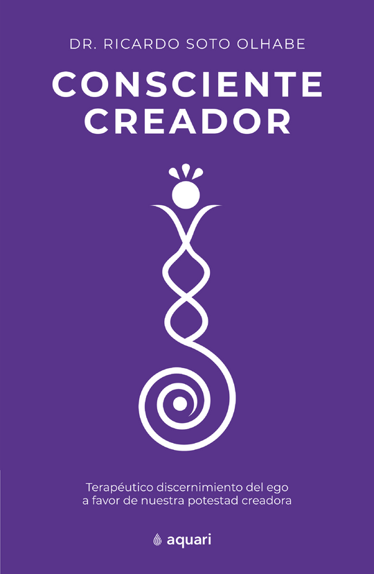 Consciente creador                                 -  Ricardo Soto