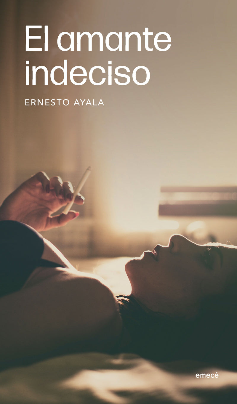 El amante indeciso                                 -  Ernesto Ayala