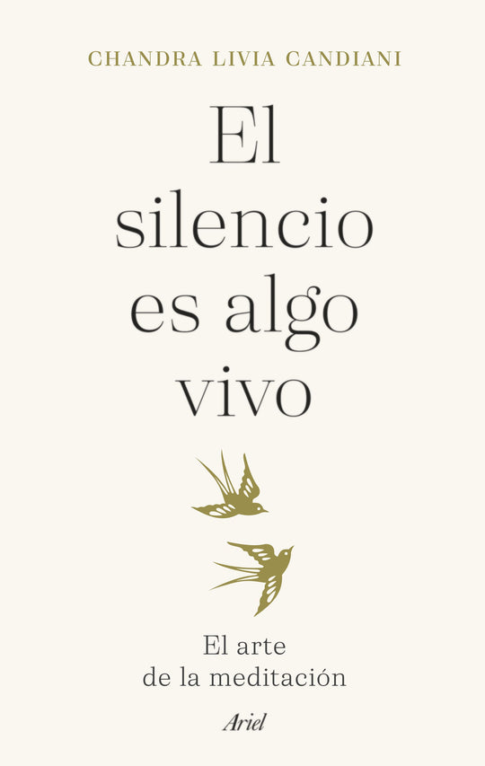 El silencio es algo vivo                           -  Chandra Livia Candiani