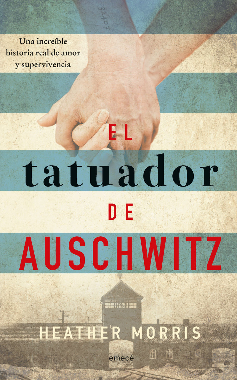 El tatuador de Auschwitz                           -  Heather Morris