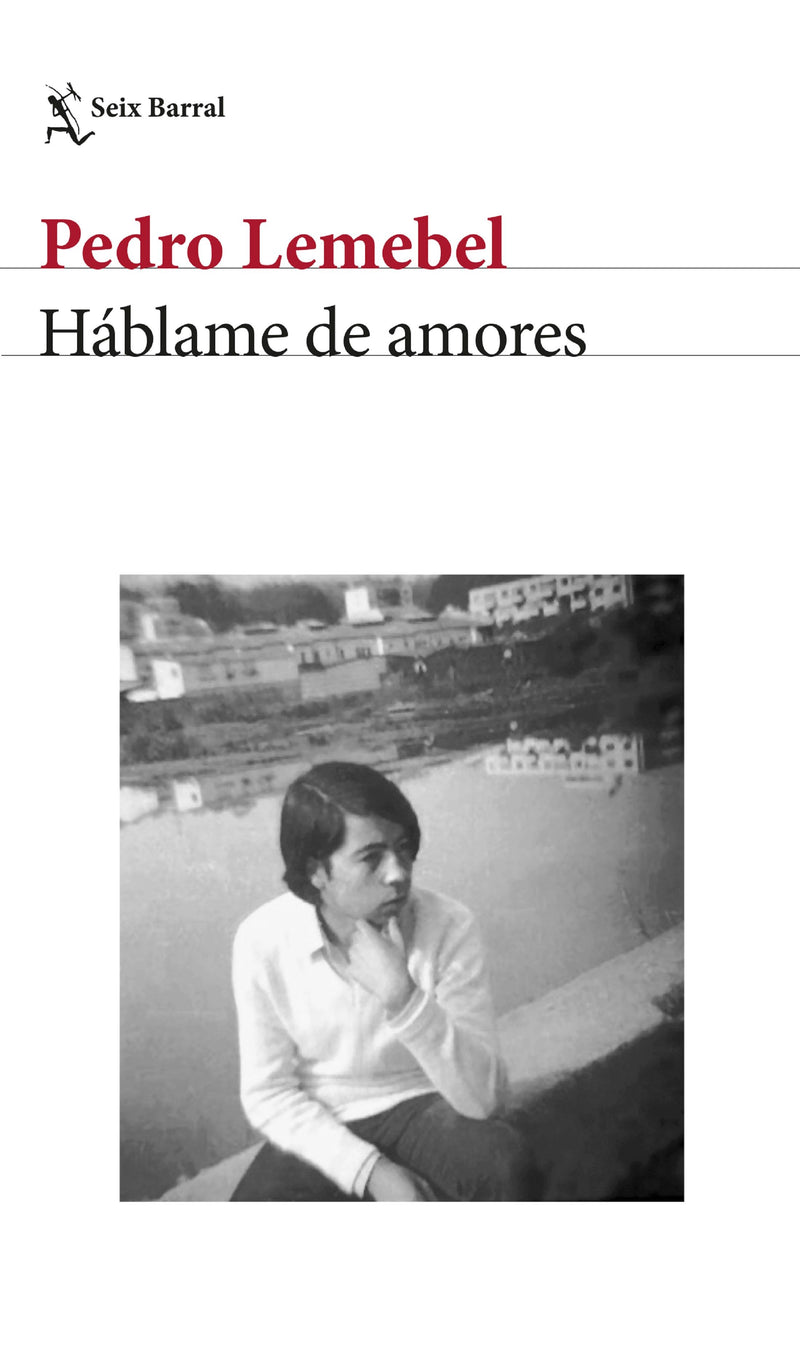 Háblame de amores                                  -  Pedro Lemebel