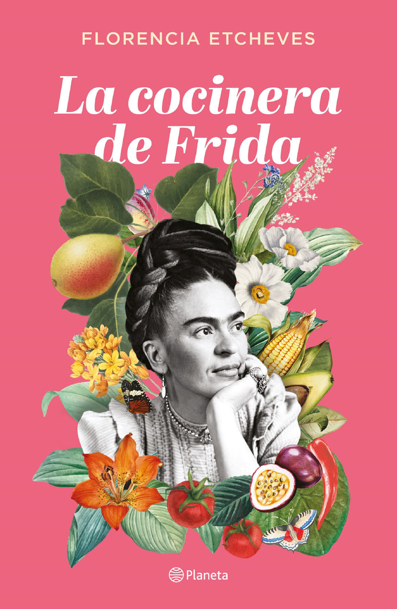 La cocinera de Frida                               -  Florencia Etcheves